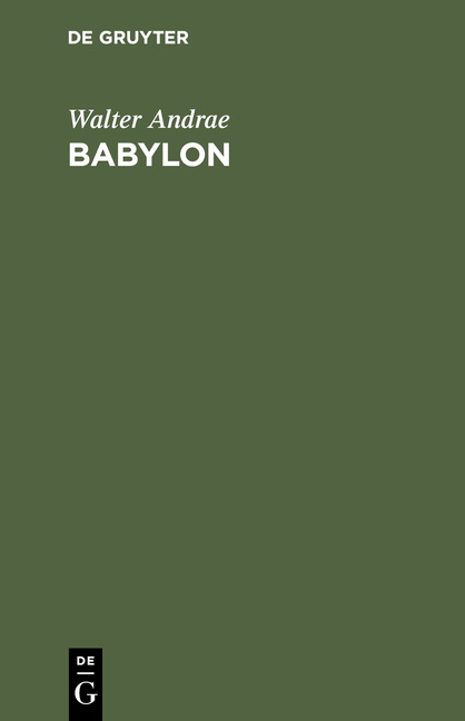 Babylon - Walter Andrae