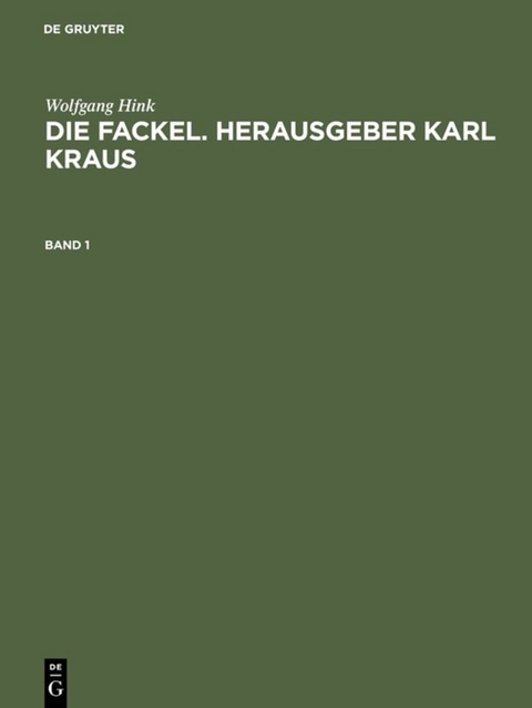 Die Fackel. Herausgeber Karl Kraus - Wolfgang Hink