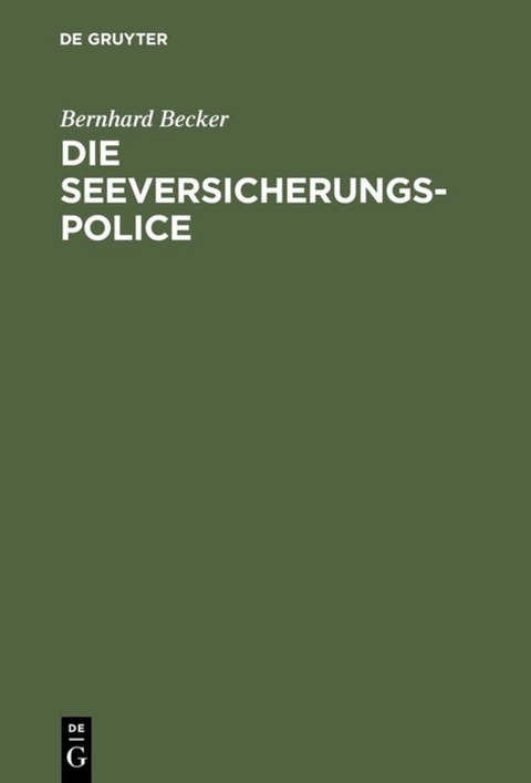 Die Seeversicherungs-Police - Bernhard Becker