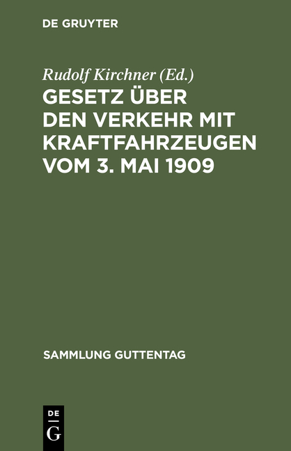 Gesetz &uuml;ber den Verkehr mit Kraftfahrzeugen vom 3. Mai 1909 - 