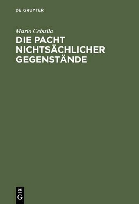 Die Pacht nichtsächlicher Gegenstände - Mario Cebulla