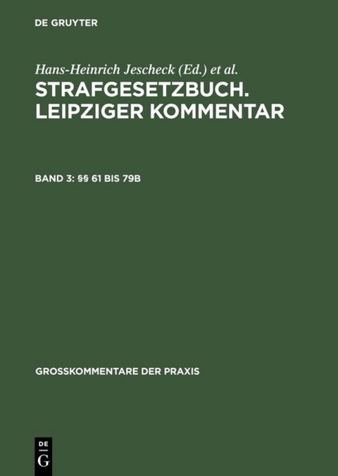 Strafgesetzbuch. Leipziger Kommentar / &sect;&sect; 61 bis 79b - 