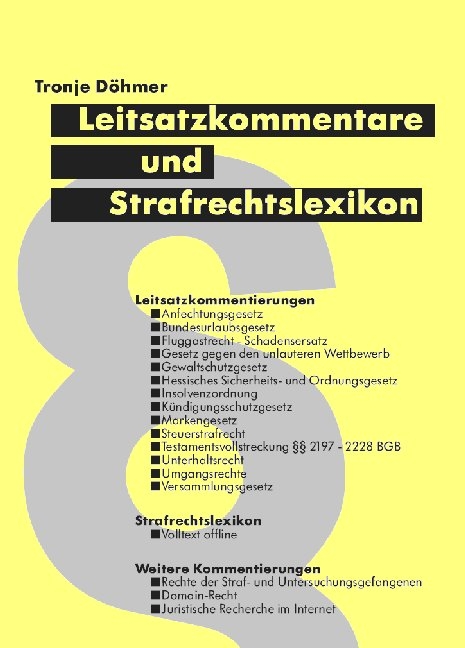 Leitsatzkommentare und Strafrechtslexikon - Tronje D&ouml;hmer