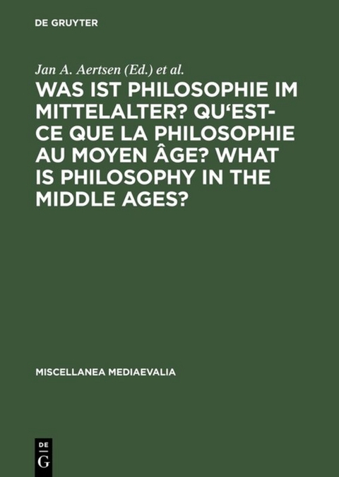 Was ist Philosophie im Mittelalter? Qu'est-ce que la philosophie au moyen &acirc;ge? What is Philosophy in the Middle Ages? - 