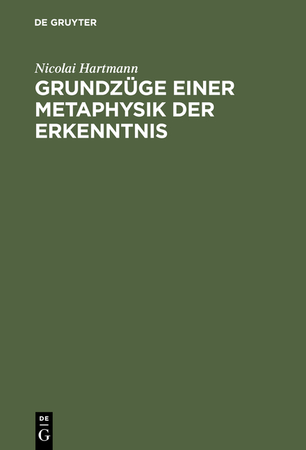 Grundz&uuml;ge einer Metaphysik der Erkenntnis - Nicolai Hartmann