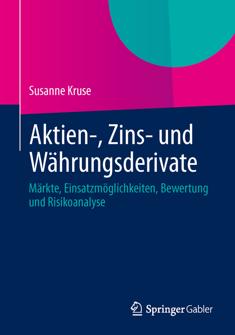 Aktien-, Zins- und W&auml;hrungsderivate - Susanne Kruse
