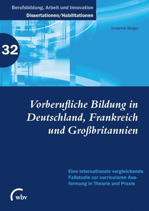 Vorberufliche Bildung in Deutschland, Frankreich und Gro&szlig;britannien -  Susanne Berger