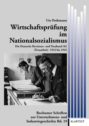 Wirtschaftspr&uuml;fung im Nationalsozialismus - Ute Pothmann