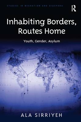 Inhabiting Borders, Routes Home - Ala Sirriyeh