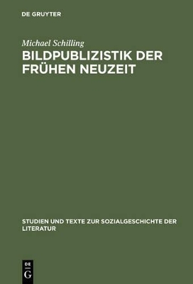Bildpublizistik der fr&uuml;hen Neuzeit - Michael Schilling