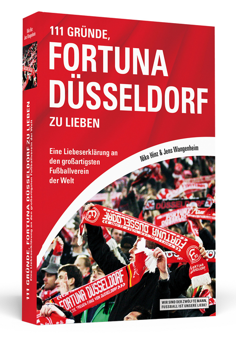 111 Gr&uuml;nde, Fortuna D&uuml;sseldorf zu lieben - Niko Hinz, Jens Wangenheim