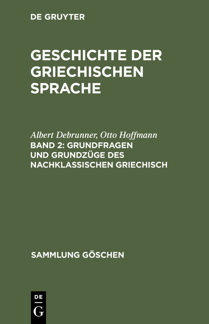 Grundfragen und Grundz&uuml;ge des nachklassischen Griechisch - Albert Debrunner, Otto Hoffmann