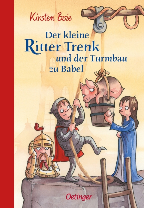 Der kleine Ritter Trenk und der Turmbau zu Babel - Kirsten Boie