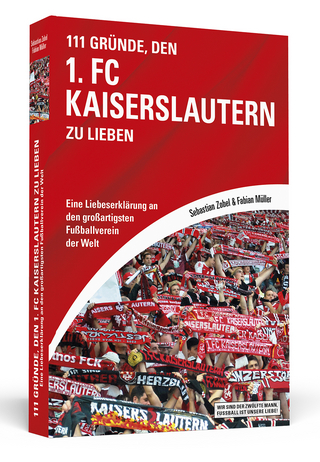 111 Gründe, den 1. FC Kaiserslautern zu lieben