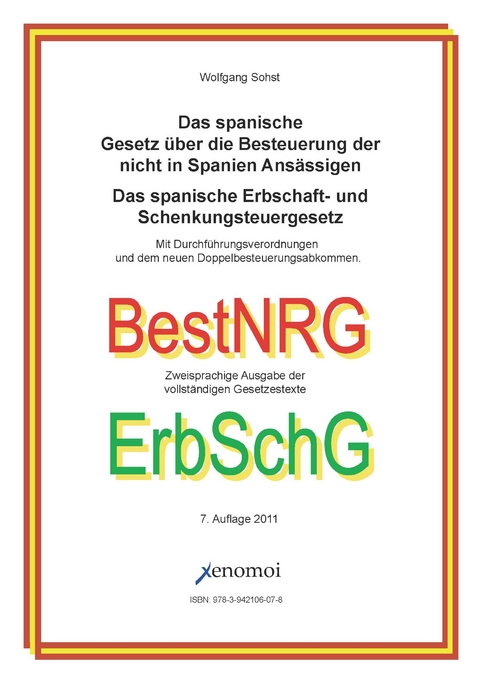Das spanische Gesetz der Besteuerung der nicht in Spanien Ans&auml;ssigen / Das spanische Erbschaft- und Schenkungsteuergesetz