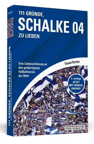 111 Gründe, Schalke 04 zu lieben