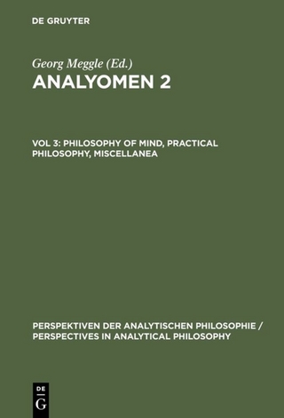 Analyomen 2 / Philosophy of Mind, Practical Philosophy, Miscellanea