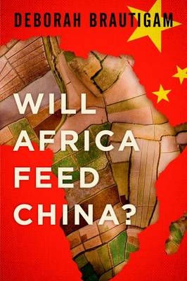 Will Africa Feed China? -  Deborah Brautigam