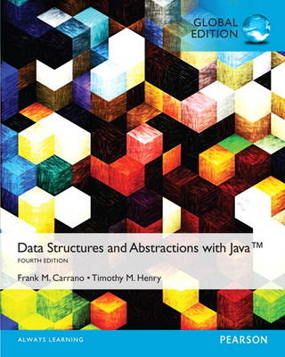 Data Structures and Abstractions with Java, Global Edition -  Frank M. Carrano,  Timothy M. Henry