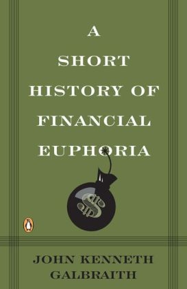 Short History of Financial Euphoria