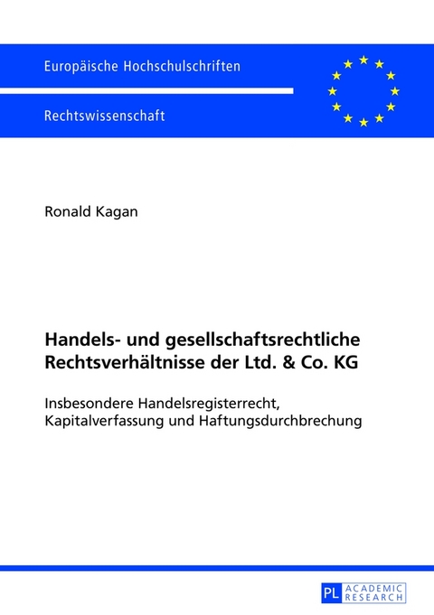 Handels- und gesellschaftsrechtliche Rechtsverh&auml;ltnisse der Ltd. & Co. KG - Ronald Kagan