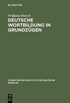 Deutsche Wortbildung in Grundz&uuml;gen - Wolfgang Motsch