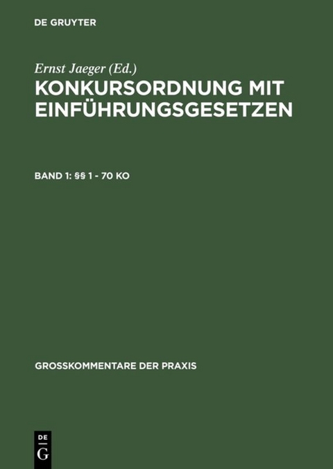 Konkursordnung mit Einf&uuml;hrungsgesetzen / &sect;&sect; 1 - 70 KO - 