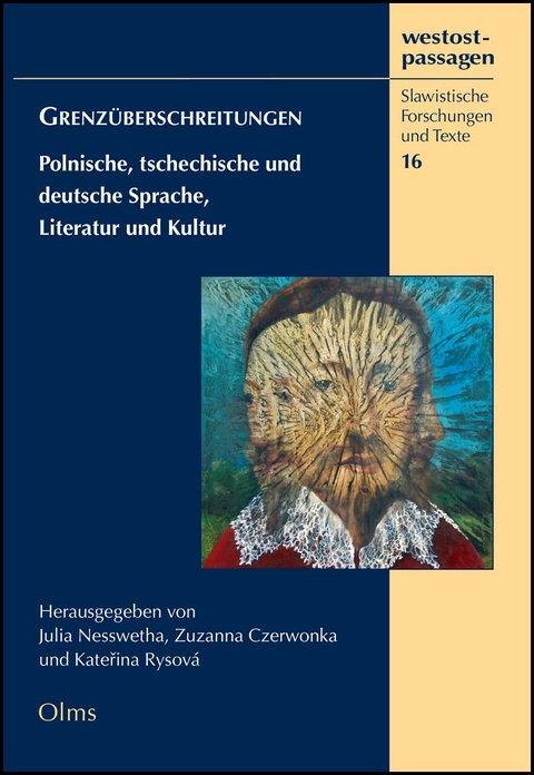 Grenz&uuml;berschreitungen - Polnische, tschechische und deutsche Sprache, Literatur und Kultur - 