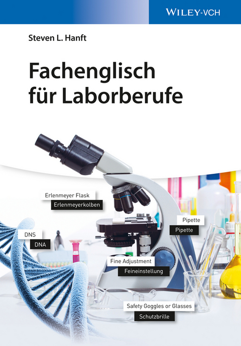 Fachenglisch f&uuml;r Laborberufe - Steven L. Hanft