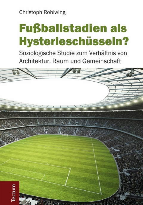 Fu&szlig;ballstadien als Hysteriesch&uuml;sseln? - Christoph Rohlwing