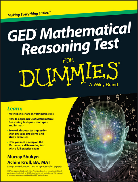 GED Mathematical Reasoning Test For Dummies - Murray Shukyn, Achim K. Krull