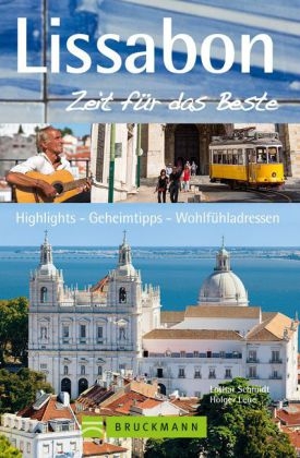Lissabon &ndash; Zeit f&uuml;r das Beste - Lothar Schmidt, Holger Leue