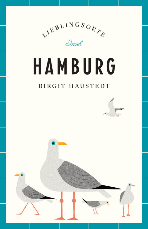 Hamburg Reiseführer LIEBLINGSORTE - Birgit Haustedt