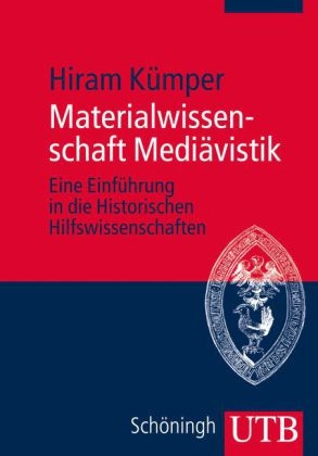 Materialwissenschaft Medi&auml;vistik - Hiram K&uuml;mper