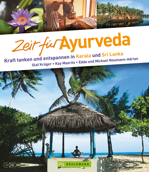Zeit f&uuml;r Ayurveda - Martina Miethig, Olaf Kr&uuml;ger, Kay Maeritz, Michael Neumann-Adrian