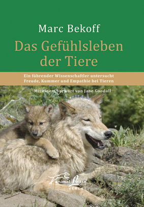 Das Gef&uuml;hlsleben der Tiere - Marc Bekoff