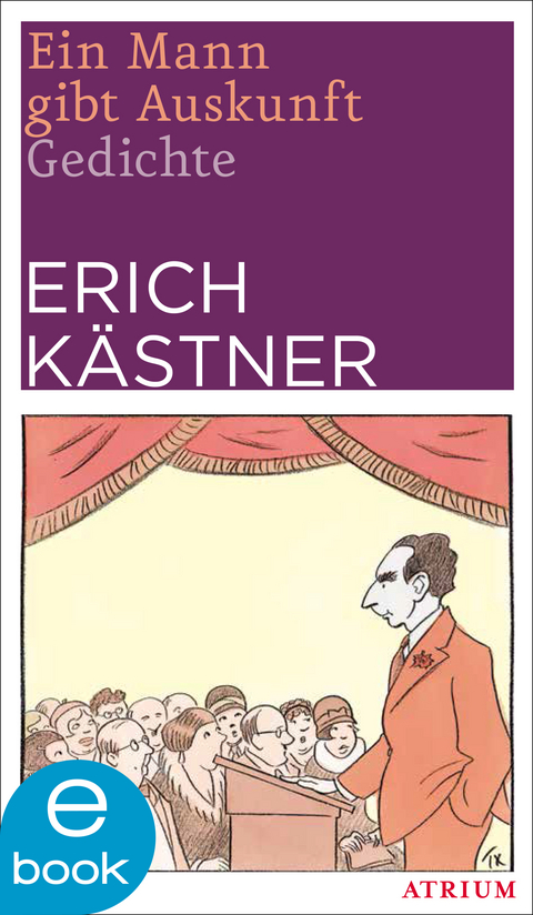 Ein Mann gibt Auskunft - Erich K&auml;stner