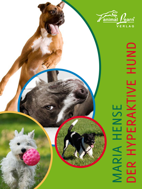 Der hyperaktive Hund - Maria Hense