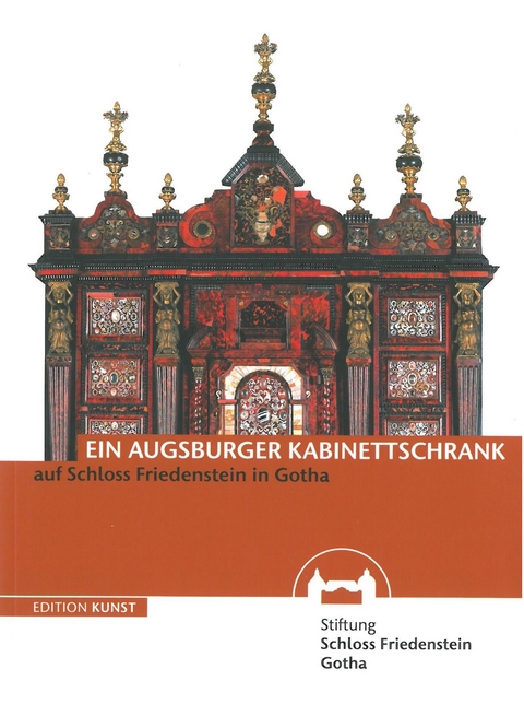 Ein Augsburger Kabinettschrank auf Schloss Friedenstein