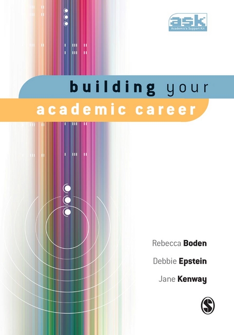 Building Your Academic Career - Rebecca Boden, Debbie Epstein, Jane Kenway