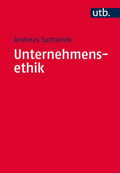 Unternehmensethik - Andreas Suchanek