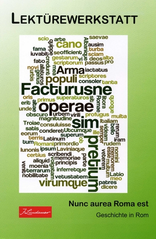 Lektürewerkstatt Teil 3 - Nunc aurea Roma est