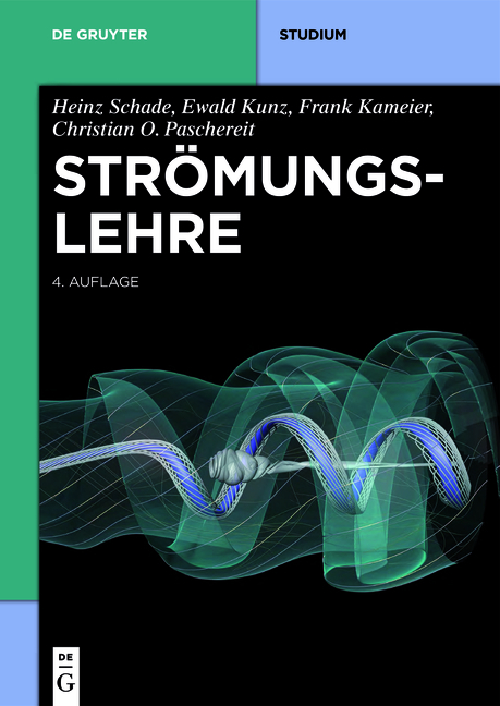 Str&ouml;mungslehre - Heinz Schade, Ewald Kunz, Frank Kameier, Christian Oliver Paschereit