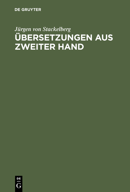 &Uuml;bersetzungen aus zweiter Hand - J&uuml;rgen von Stackelberg