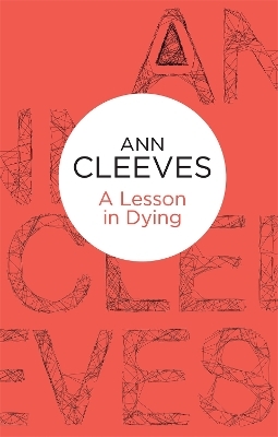 A Lesson in Dying - Ann Cleeves