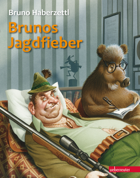 Brunos Jagdfieber - Bruno Haberzettl