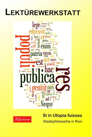 Lektürewerkstatt Teil 4 - Si in Utopia fuisses