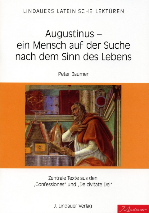 Augustinus - ein Mensch auf der Suche nach dem Sinn des Lebens