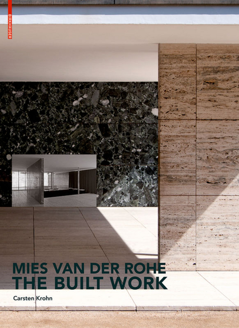 Mies van der Rohe &ndash; The Built Work - Carsten Krohn
