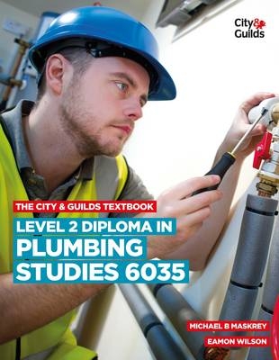 The City & Guilds Textbook: Level 2 Diploma in Plumbing Studies 6035